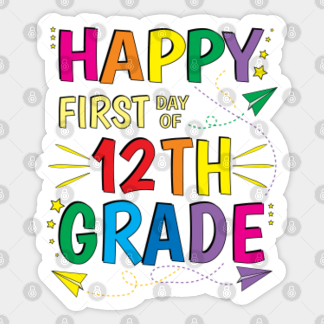 12th-grade-twelfth-happy-first-day-of-school-12th-grade-sticker